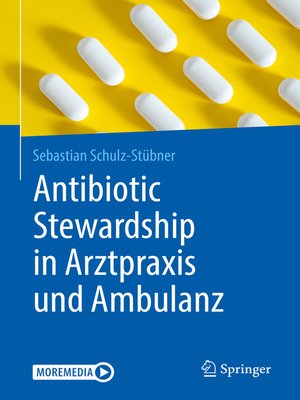 cover image of Antibiotic Stewardship in Arztpraxis und Ambulanz